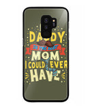 My Daddy Is The Best Mom I Could Ever Have - Samsung Galaxy S9 Plus