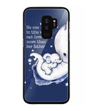 No One In This World Can Love A Girl More Than Her Father - Samsung Galaxy S9 Plus