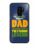 Mens Dad The Man The Myth The Fishing Legend - Samsung Galaxy S9 Plus