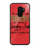 Grandma Fault Because I Listen To Her - Samsung Galaxy S9 Plus
