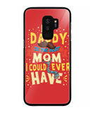 My Daddy Is The Best Mom I Could Ever Have - Samsung Galaxy S9 Plus
