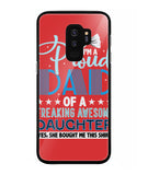 Proud Dad Of A Freaking Awesome Daughter - Samsung Galaxy S9 Plus