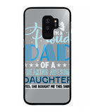 Proud Dad Of A Freaking Awesome Daughter - Samsung Galaxy S9 Plus