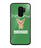 Chihuahua Daddy I Love My Dog - Samsung Galaxy S9 Plus