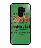Grandma Fault Because I Listen To Her - Samsung Galaxy S9 Plus