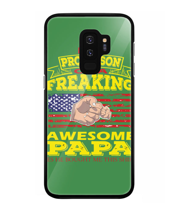 Im Proud Son Of Freaking Awesome Papa - Samsung Galaxy S9 Plus