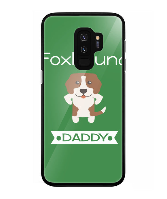 Foxhound Daddy I Love My Dog - Samsung Galaxy S9 Plus
