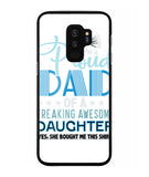 Proud Dad Of A Freaking Awesome Daughter - Samsung Galaxy S9 Plus