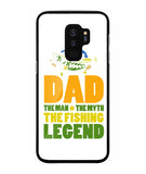 Mens Dad The Man The Myth The Fishing Legend - Samsung Galaxy S9 Plus