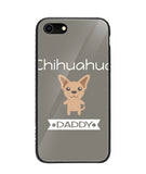 Chihuahua Daddy I Love My Dog - iPhone 8
