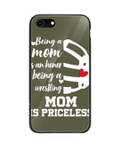 Being a Mom Is an Honor Being Mom Is Princeless - iPhone 8