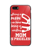 Being a Mom Is an Honor Being Mom Is Princeless - iPhone 8