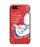 No One In This World Can Love A Girl More Than Her Father - iPhone 8