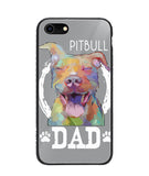 Pitbul Dad I Love My Dog - iPhone 8