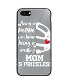 Being a Mom Is an Honor Being Mom Is Princeless - iPhone 8