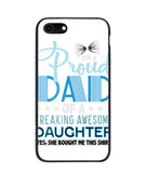 Proud Dad Of A Freaking Awesome Daughter - iPhone 8