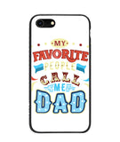 My Favorite Call Me Dad - iPhone 8