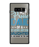 Proud Dad Of A Freaking Awesome Daughter - Samsung Galaxy Note8