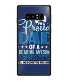 Proud Dad Of A Freaking Awesome Daughter - Samsung Galaxy Note8