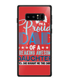 Proud Dad Of A Freaking Awesome Daughter - Samsung Galaxy Note8
