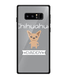 Chihuahua Daddy I Love My Dog - Samsung Galaxy Note8