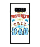 My Favorite Call Me Dad - Samsung Galaxy Note8