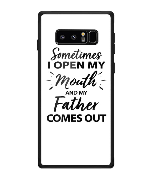 Sometime I Open My Mouth and My Father Come Out - Samsung Galaxy Note8