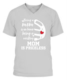 Being a Mom Is an Honor Being Mom Is Princeless - V-Neck - Unisex