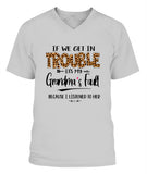 Grandma Fault Because I Listen To Her - V-Neck - Unisex