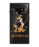 For A Special Daddy On Fathers Day I Love Dog - Samsung Galaxy Note9