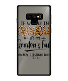 Grandma Fault Because I Listen To Her - Samsung Galaxy Note9