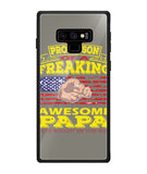 Im Proud Son Of Freaking Awesome Papa - Samsung Galaxy Note9