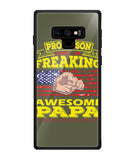 Im Proud Son Of Freaking Awesome Papa - Samsung Galaxy Note9