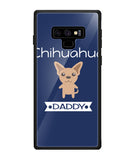 Chihuahua Daddy I Love My Dog - Samsung Galaxy Note9
