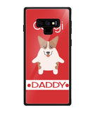 Corgi Daddy I Love My Dog - Samsung Galaxy Note9