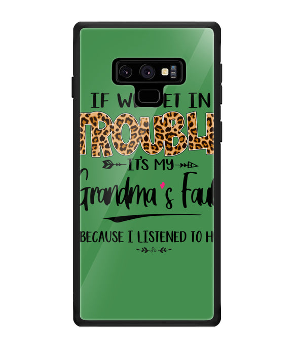 Grandma Fault Because I Listen To Her - Samsung Galaxy Note9