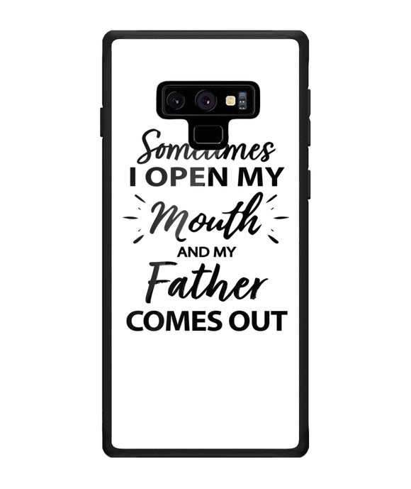 Sometime I Open My Mouth and My Father Come Out - Samsung Galaxy Note9