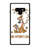 For A Special Daddy On Fathers Day I Love Dog - Samsung Galaxy Note9