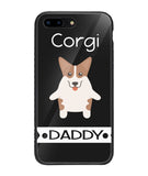 Corgi Daddy I Love My Dog - iPhone 8 Plus