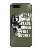 We Had No Safe Placa Or Gun Free Zones - iPhone 8 Plus