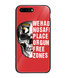 We Had No Safe Placa Or Gun Free Zones - iPhone 8 Plus