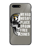 We Had No Safe Placa Or Gun Free Zones - iPhone 7 Plus