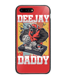 Dee Jay Daddy - iPhone 7 Plus
