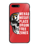 We Had No Safe Placa Or Gun Free Zones - iPhone 7 Plus