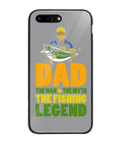 Mens Dad The Man The Myth The Fishing Legend - iPhone 7 Plus