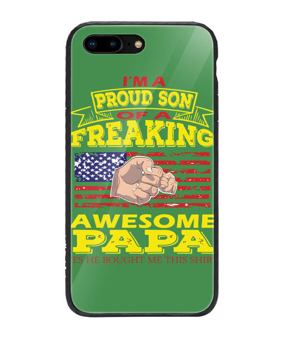 Im Proud Son Of Freaking Awesome Papa - iPhone 7 Plus