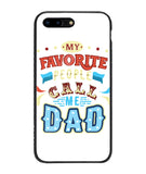 My Favorite Call Me Dad - iPhone 7 Plus