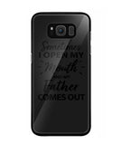 Sometime I Open My Mouth and My Father Come Out - Samsung Galaxy S8
