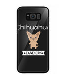 Chihuahua Daddy I Love My Dog - Samsung Galaxy S8