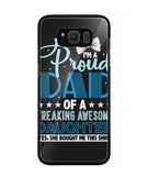 Proud Dad Of A Freaking Awesome Daughter - Samsung Galaxy S8